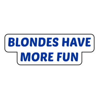 Blondes Have More Fun Sticker (Blue)